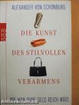 Die Kunst des stilvollen Verarmens