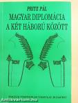 Magyar diplomácia a két háború között (dedikált példány)