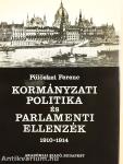 Kormányzati politika és parlamenti ellenzék 1910-1914 (dedikált példány)