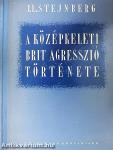 A középkeleti brit agresszió története