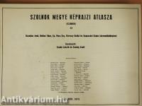 Szolnok megye néprajzi atlasza I/2.