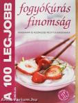 A 100 legjobb fogyókúrás finomság