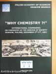 "Why Chemistry?!"