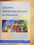 Auflösung historischer Konflikte im Donauraum
