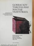 Gorbacsov tárgyalásai magyar vezetőkkel (kétszeresen dedikált példány)