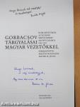 Gorbacsov tárgyalásai magyar vezetőkkel (kétszeresen dedikált példány)