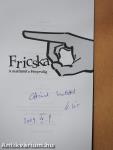 Fricska (dedikált példány)