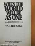 When the World Will Be As One