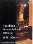 A tiszántúli áramszolgáltatás története (dedikált példány)