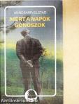 Mert a napok gonoszok