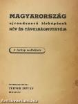 Magyarország ujrendszerű térképének név és távolságmutatója