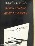 Kora tavasz/Mint a darvak