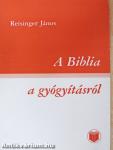 A Biblia a gyógyításról