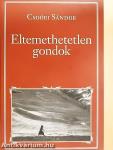 Eltemethetetlen gondok