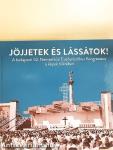 Jöjjetek és lássátok!