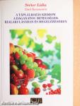 A táplálkozás szerepe a daganatos betegségek kialakulásában és megelőzésében