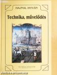 Technika, művelődés