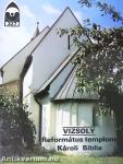 Vizsoly - Református templom/Károli Biblia