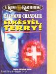 Elkéstél, Terry!