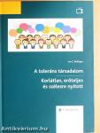 A toleráns társadalom/Korlátlan, erőteljes és szélesre nyitott