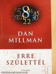 Erre születtél
