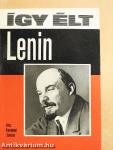 Így élt Lenin