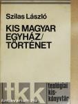 Kis magyar egyháztörténet