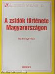 A zsidók története Magyarországon a honfoglalástól napjainkig