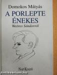 A porlepte énekes
