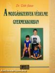 A mozgásszervek védelme gyermekkorban