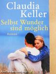 Selbst Wunder sind möglich