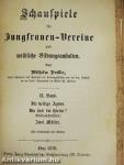 Schutt und Epheu/Schauspiele für Jungfrauen-Vereine und weibliche Bildungsanstalten II./Das Haus zu Nazareth (gótbetűs)