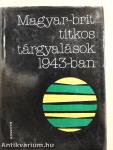 Magyar-brit titkos tárgyalások 1943-ban