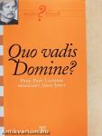 Quo vadis Domine?