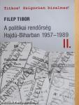 A politikai rendőrség Hajdú-Biharban 1957-1989 II. (dedikált példány)