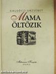 Mama öltözik