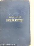 Ember küzdj'... I-III./Az ember tragédiája (rossz állapotú)