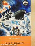 S. O. S. Titanic!