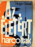 Az életért harcoltak