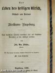 Die Andacht zum Kalvarienberge/Das Leben des heiligen Ulrich (gótbetűs)
