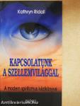 Kapcsolatunk a szellemvilággal