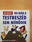 Ha már a testbeszéd sem működik