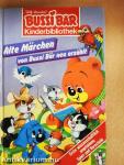 Alte Märchen von Bussi Bär neu erzählt