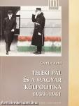 Teleki Pál és a magyar külpolitika 1939-1941