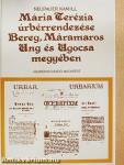 Mária Terézia úrbérrendezése Bereg, Máramaros, Ung és Ugocsa megyében