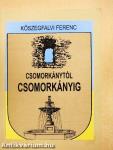 Csomorkánytól Csomorkányig