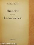 Huis clos/Les mouches