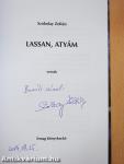 Lassan, Atyám (dedikált példány)