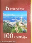 6 földrész 100 csodája
