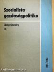 Szocialista gazdaságpolitika III.